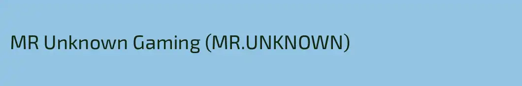 MR Unknown Gaming (MR.UNKNOWN)